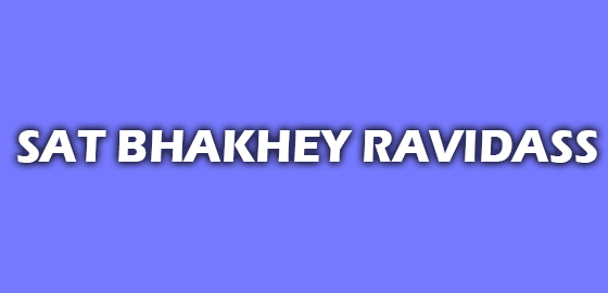 Sat Bhakhey Ravidass