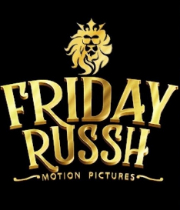 Friday Russh Motion Pictures