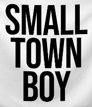 A Small Town Boy Production