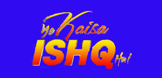 Ye Kaisa Ishq Hai