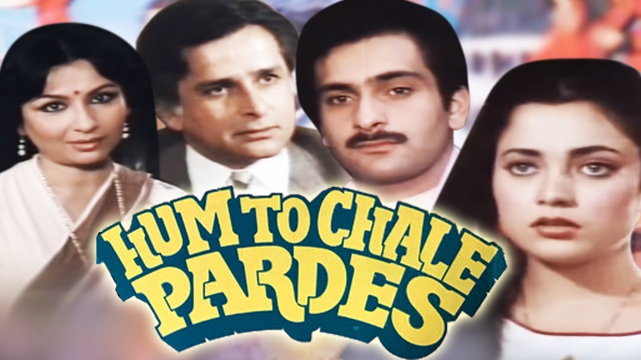 Hum To Chale Pardes