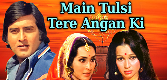 Main Tulsi Tere Aangan Ki