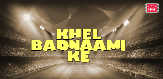 Khel Badnaami Ke