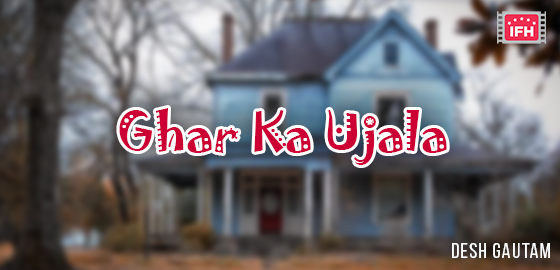 Ghar Ka Ujala