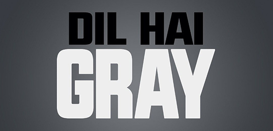 Dil Hai Gray