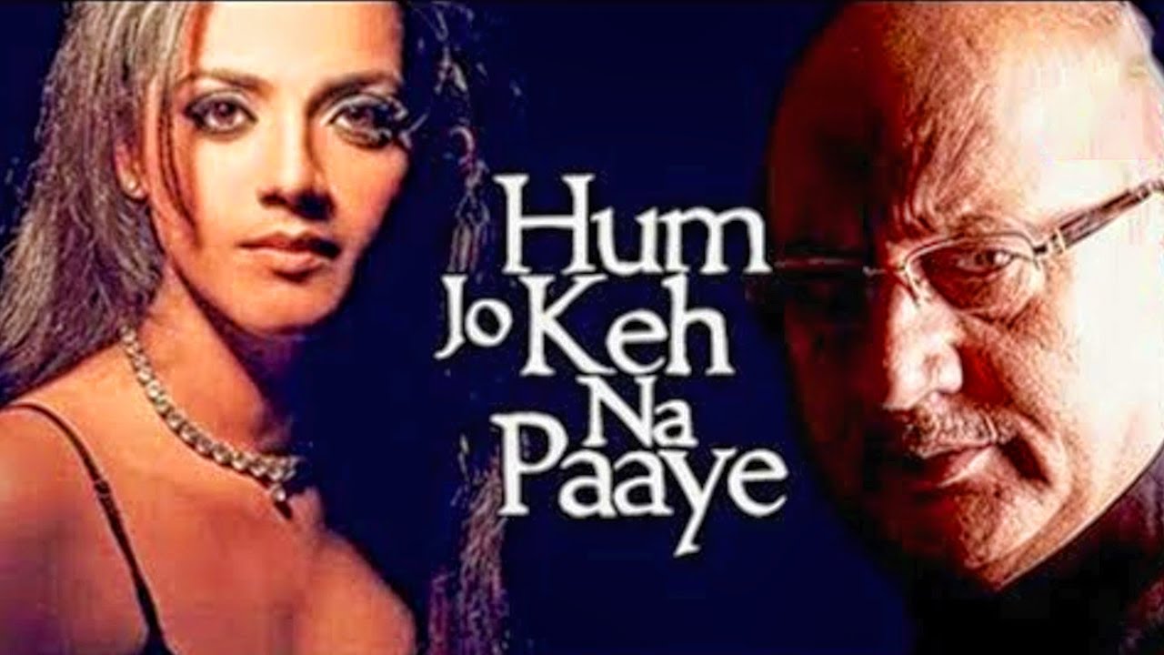 Hum Jo Keh Na Paaye