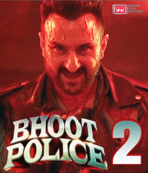 Bhoot Police 2