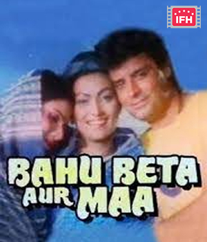 Bahu Beta Aur Maa