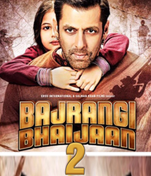 Bajrangi Bhaijaan 2