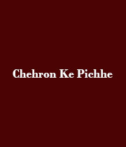 Chehron Ke Pichhe