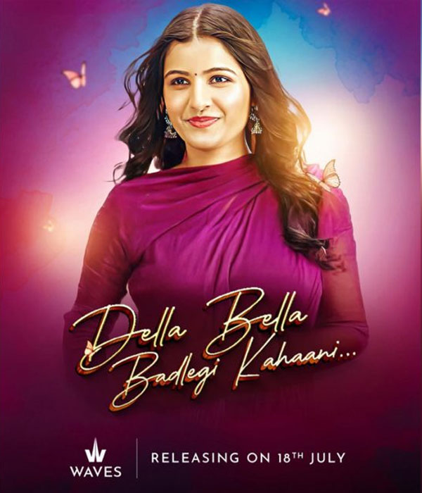 DELLA BELLA Badlegi Kahaani