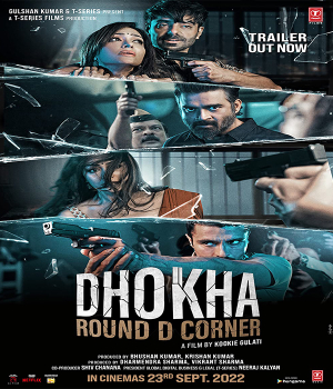 Dhokha Round D Corner