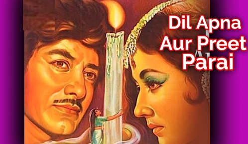 Dil Apna Aur Preet Parai