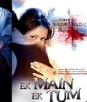 Ek Main Ek Tum