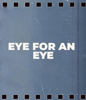 Eye For An Eye