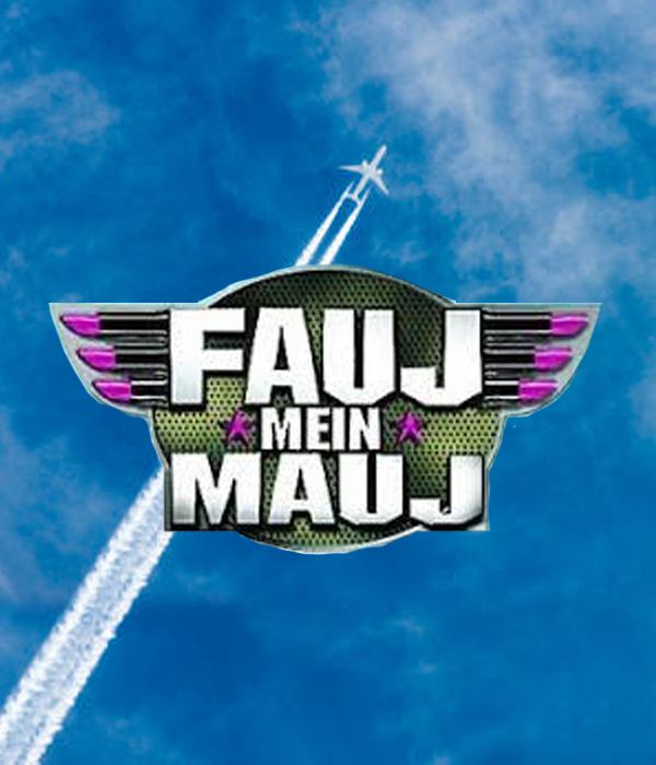 Fauj Mein Mauj