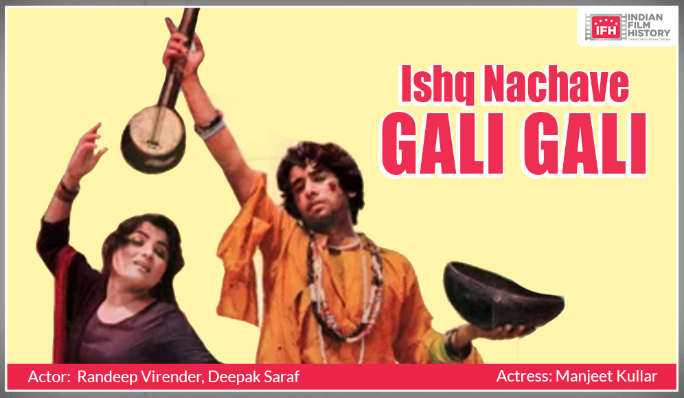 Ishq Nachave Gali Gali 