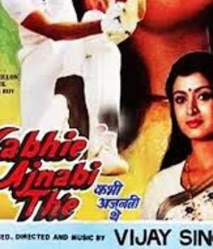 Kabhi Ajnabi The