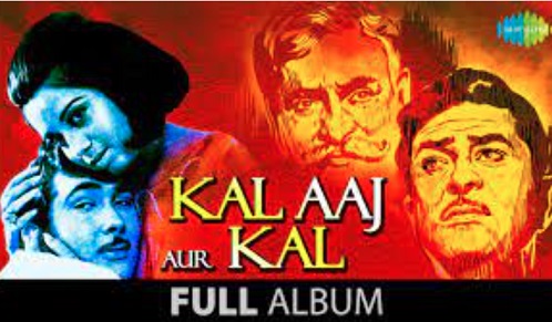 Kal Aaj Aur Kal