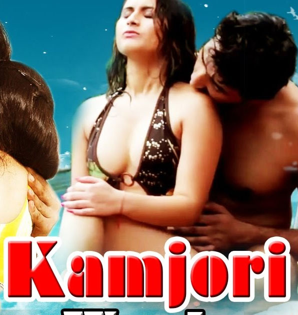 Kamjori The Weakness