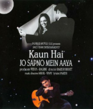 Kaun Hai Jo Sapno Mein Aaya