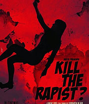 Kill The Rapist