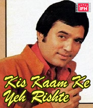 Kis Kaam Ke Yeh Rishte