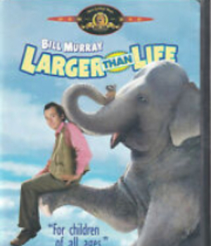 Larger Than Life