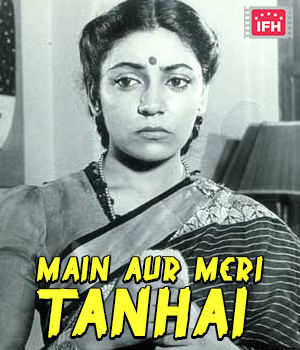 Main Aur Meri Tanhai