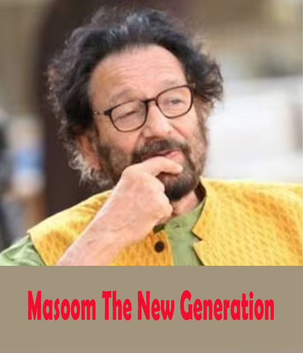 Masoom The New Generation