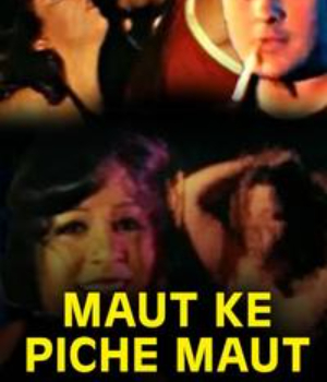 Maut Ke Peeche Maut