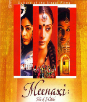 Meenaxi: A Tale Of Three Cities