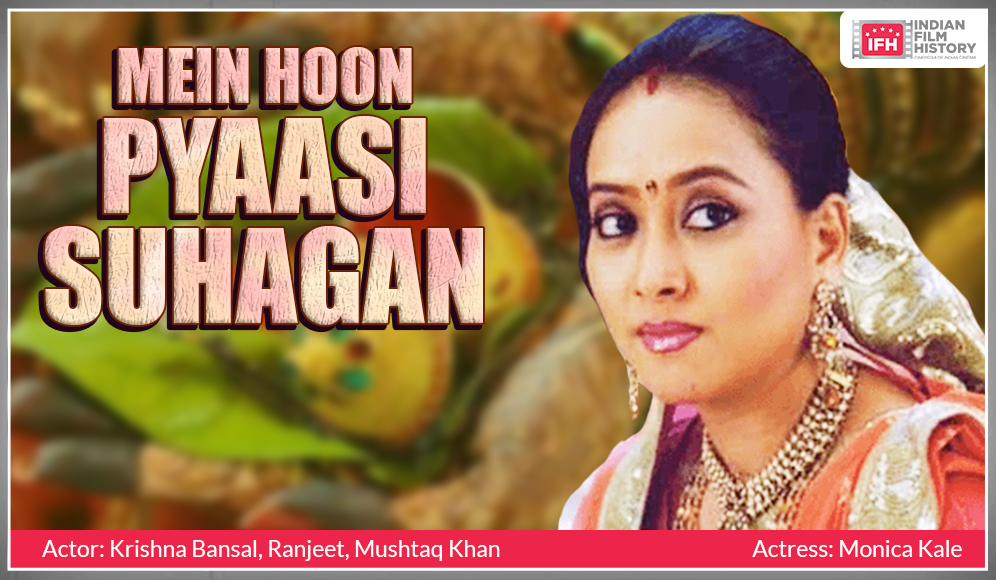 Mein Hoon Pyaasi Suhagan