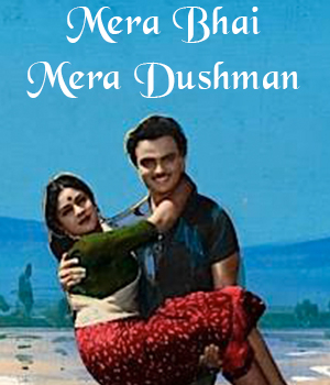 Mera Bhai Mera Dushman