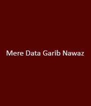 Mere Data Garib Nawaz