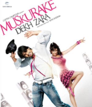 Muskurake Dekh Zara