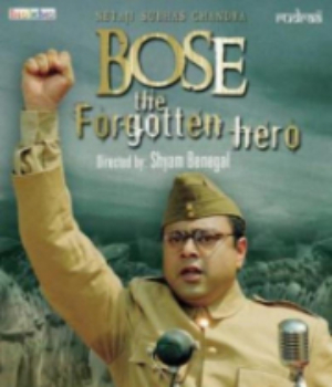 Netaji Subash Chandra Bose The Forgotten Hero