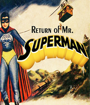 Return Of Mr.Superman