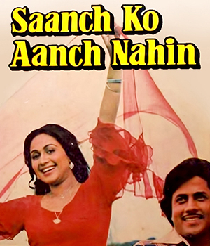 Saanch Ko Aanch Nahin