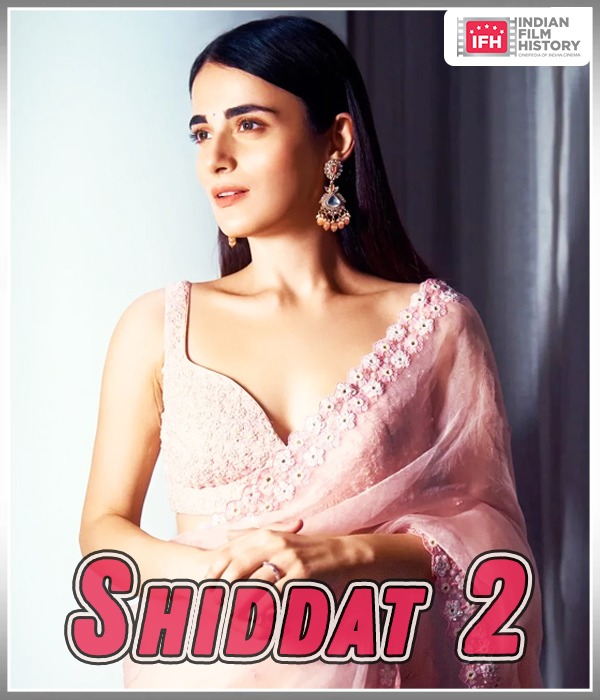 Shiddat 2