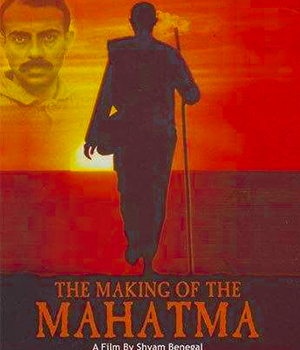 The Making Of The Mahatma