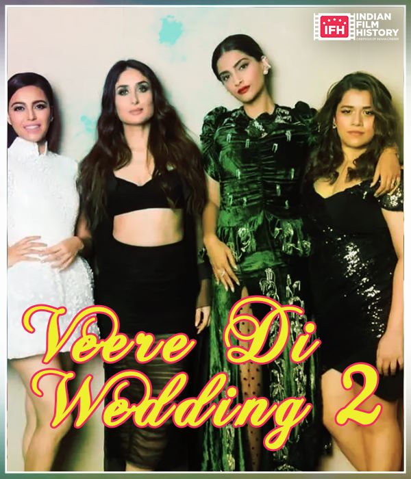 Veere Di Wedding 2