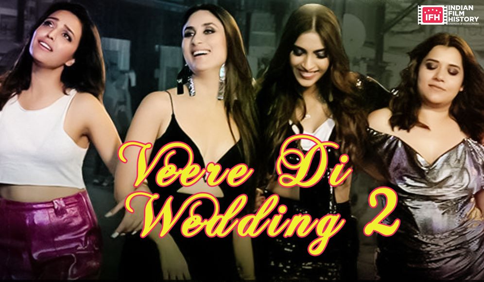 Veere Di Wedding 2