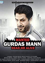 Wanted Gurdas Mann Dead Or Alive