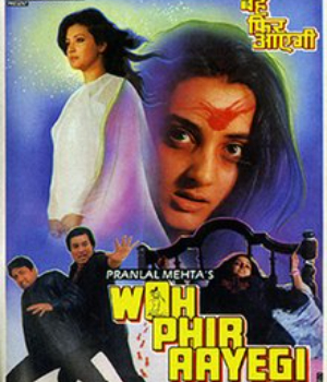 Woh Phir Aayegi