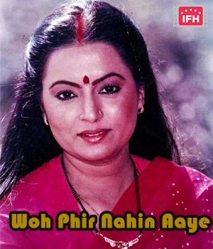 Woh Phir Nahin Aaye