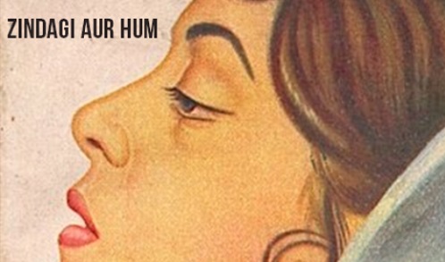 Zindagi Aur Hum